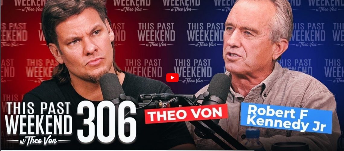 Theo Von and RFK jr.